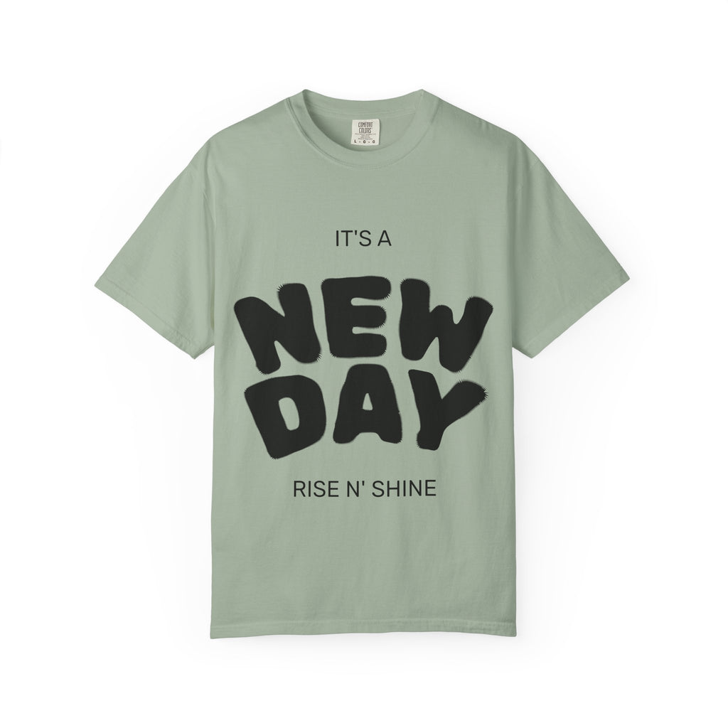 New Day T-Shirt — "It's a New Day, Rise N' Shine" Inspirational Tee