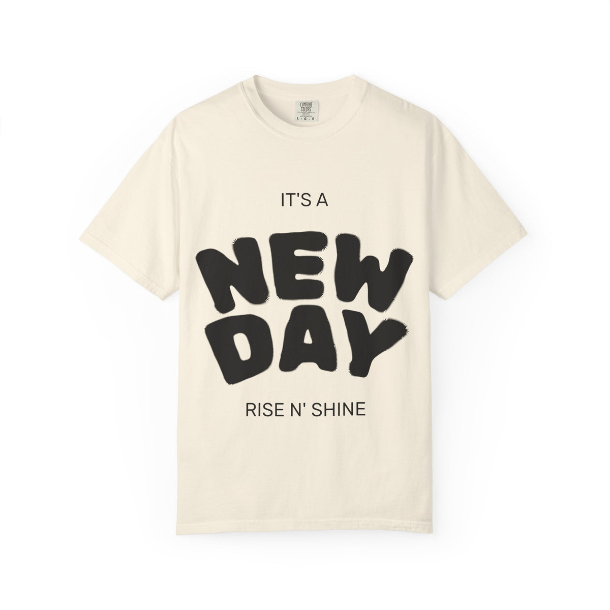 New Day T-Shirt — "It's a New Day, Rise N' Shine" Inspirational Tee