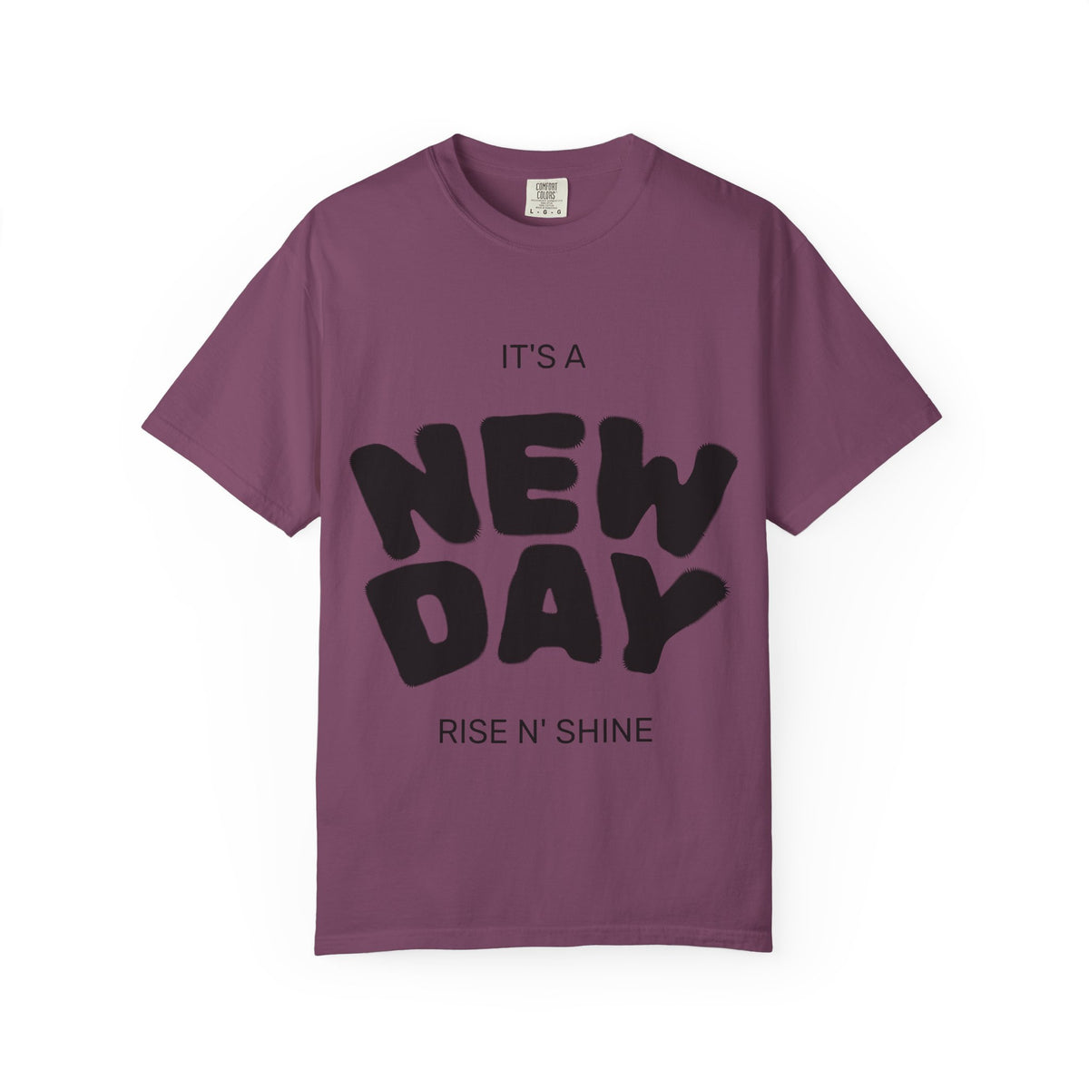 New Day T-Shirt — "It's a New Day, Rise N' Shine" Inspirational Tee
