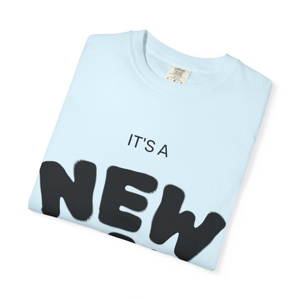 New Day T-Shirt — "It's a New Day, Rise N' Shine" Inspirational Tee