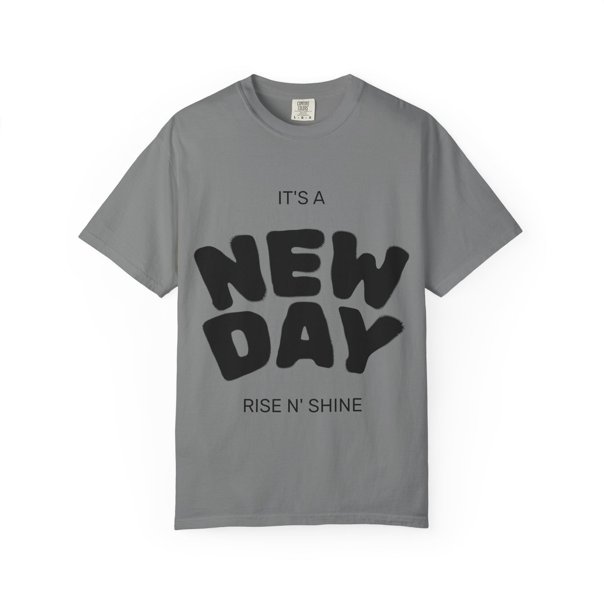 New Day T-Shirt — "It's a New Day, Rise N' Shine" Inspirational Tee